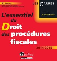 L'essentiel du droit des procédures fiscales : 2014-2015