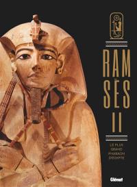 Ramsès II : le plus grand pharaon d'Egypte