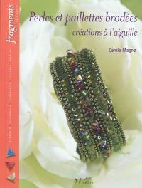 Perles et paillettes brodées : créations à l'aiguille