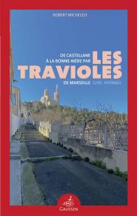 De Castellane à la Bonne Mère par les travioles de Marseille