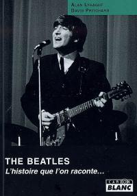 The Beatles : l'histoire que l'on raconte...