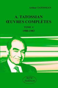 Oeuvres complètes. Vol. 4. 1980-1983