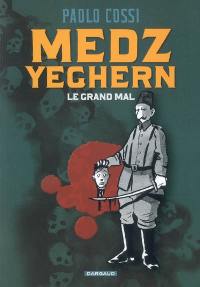 Medz Yeghern, le grand mal