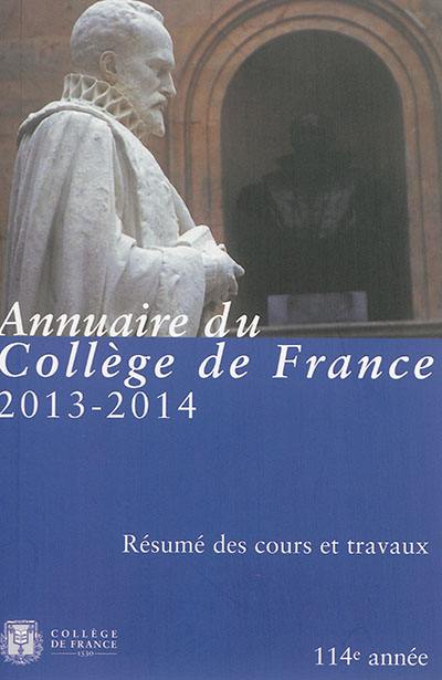 Annuaire du Collège de France 2013-2014 : résumé des cours et travaux