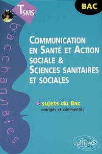 Communication en santé et action sociale et sciences sanitaires et sociales, terminale SMS