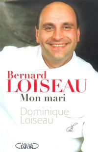 Bernard Loiseau, mon mari