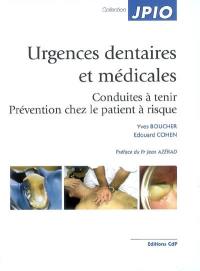 Urgences dentaires et médicales : conduites à tenir, prévention chez les patients à risque