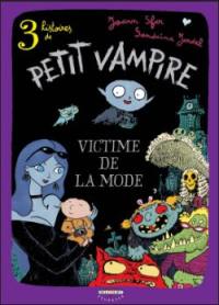 3 histoires de Petit Vampire. Vol. 1. Victime de la mode