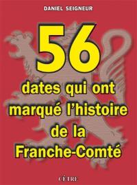 56 dates qui ont marqué l'histoire de la Franche-Comté