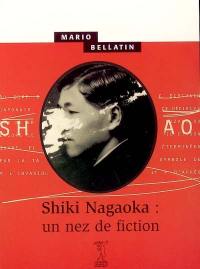 Shiki Nagaoka : un nez de fiction