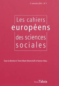 Cahiers européens des sciences sociales (Les) : revue internationale pluridisciplinaire, n° 1 (2010)