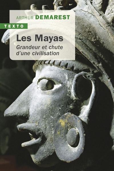 Les Mayas : grandeur et chute d'une civilisation