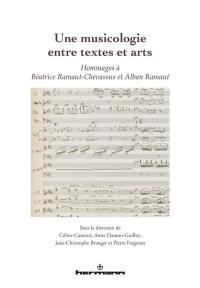 Une musicologie entre textes et arts : hommages à Béatrice Ramaut-Chevassus et Alban Ramaut