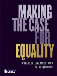 Making the case for equality : 50 years of legal milestones in LGBTQ history