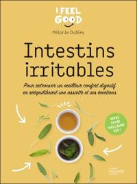 Intestins irritables : pour retrouver un meilleur confort digestif en rééquilibrant son assiette et ses émotions