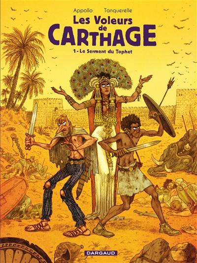Les voleurs de Carthage. Vol. 1. Le serment du Tophet