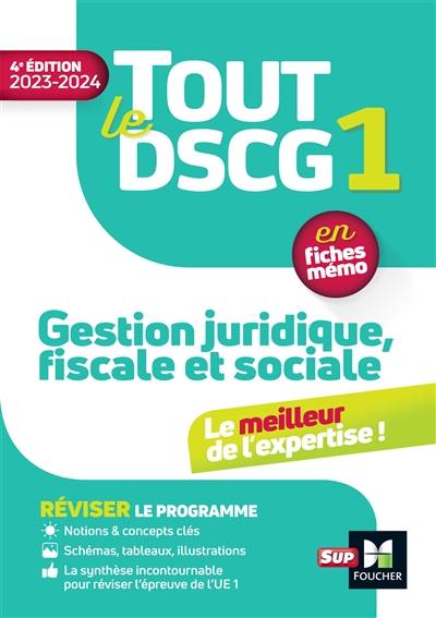 Tout le DSCG 1 gestion juridique, fiscale et sociale : en fiches mémo : 2023-2024