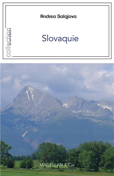 Slovaquie : frontières, identités, amour et colère