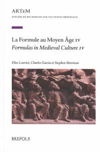 La formule au Moyen Age. Vol. 4. Formulas in medieval culture. Vol. 4