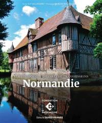 Normandie : le patrimoine : histoires de transmissions