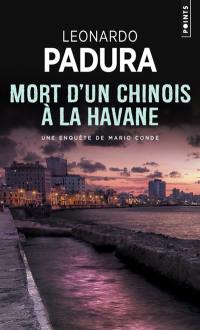 Une enquête Mario Conde. Mort d'un Chinois à La Havane