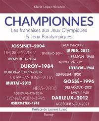 Championnes : les Françaises aux jeux Olympiques & jeux Paralympiques