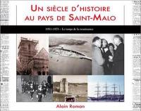Un siècle d'histoire au pays de Saint-Malo. 1951-1975 : le temps de la renaissance