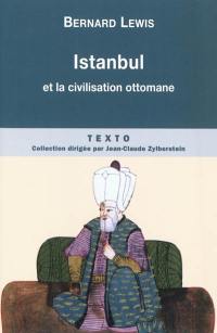 Istanbul et la civilisation ottomane
