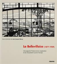 La Bellevilloise, 1877-1939 : une page de l'histoire de la coopération et du mouvement ouvrier français