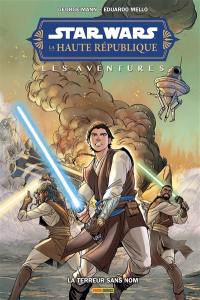 Star Wars : la Haute République : les aventures, phase II. Vol. 2. La terreur sans nom