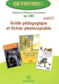 Guide pédagogique et fichier photocopiable : explorer la littérature de jeunesse au CM1. Vol. 2