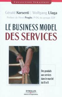 Le business model : des produits aux services dans le marché B to B