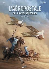 L'Aéropostale : des pilotes de légende. Vol. 7. Cap Juby