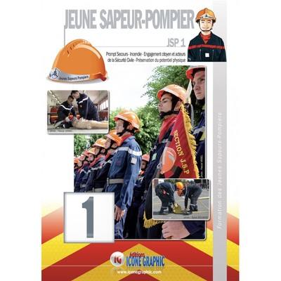 Jeune sapeur-pompier : JSP 1. Vol. 1. Prompt secours, incendie, engagement citoyen et acteurs de la sécurité civile, préservation du potentiel physique