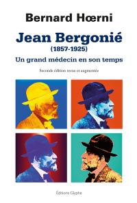 Jean Bergonié (1857-1925) : un grand médecin en son temps