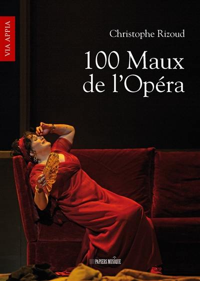 100 maux de l'opéra