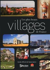 Les plus beaux villages de France : guide officiel de l'association Les plus beaux villages de France