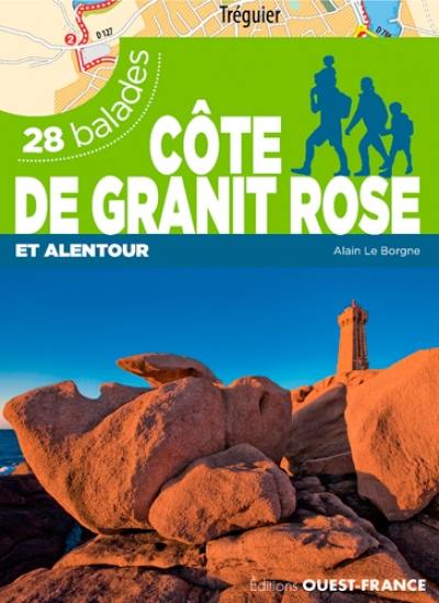 Côte de Granit rose : et alentour : 28 balades