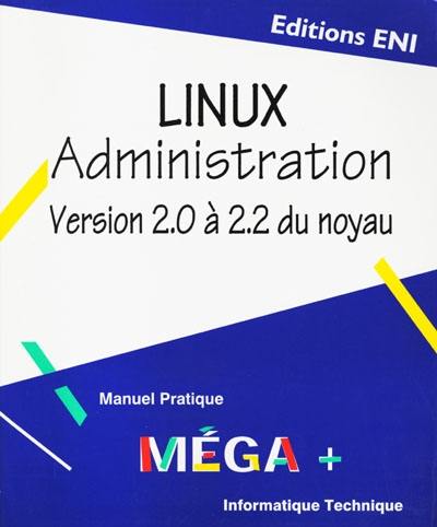 Linux administration : version 2.0 à 2.2 du noyau