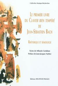Le premier livre du Clavier bien tempéré de Jean-Sébastien Bach : rhétorique et sémiologie