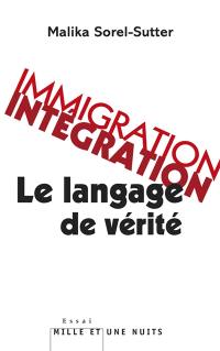 Immigration, intégration : le langage de vérité