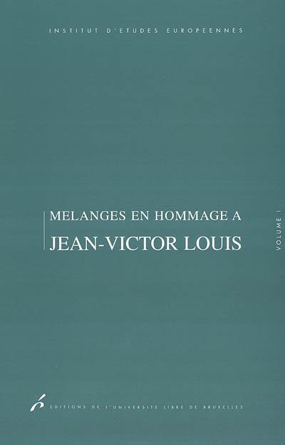 Mélanges en hommage à Jean-Victor Louis. Vol. 1