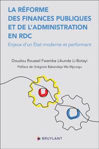 La réforme des finances publiques et de l'administration en RDC : enjeux d'un Etat moderne et performant