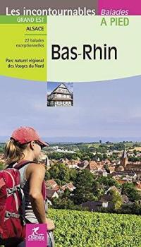 Bas-Rhin : Grand Est, Alsace : 22 balades exceptionnelles, parc naturel régional des Vosges du Nord