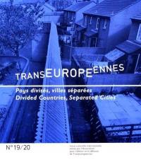 Transeuropéennes, n° 19-20. Pays divisés, villes séparées