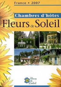 Chambres d'hôtes Fleurs de soleil : France 2007