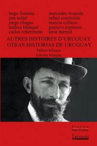 Autres histoires d'Uruguay. Otras historias de Uruguay