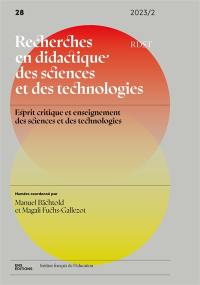 RDST : recherches en didactique des sciences et des technologies, n° 28. Esprit critique et enseignement des sciences et des technologies
