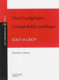 Droit budgétaire, comptabilité publique : LOLF et GBCP