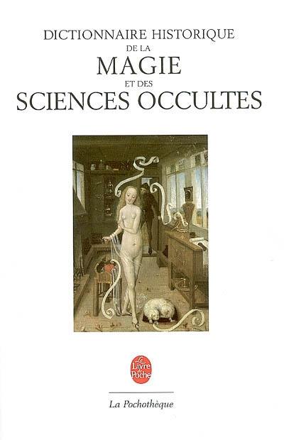 Dictionnaire historique de la magie et des sciences occultes